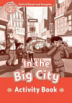 Oxford Read and Imagine Level 2 In the Big City Activity Book