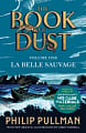 The Book of Dust: La Belle Sauvage (Book 1)