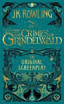 Fantastic Beasts: The Crimes of Grindelwald (The Original Screenplay) (Book 2)
