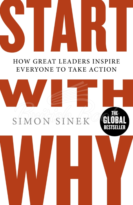 Книга Start with Why: How Great Leaders Inspire Everyone to Take Action зображення
