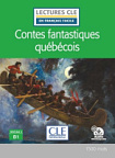 Lectures en Français Facile Niveau 3 Contes fantastiques québécois