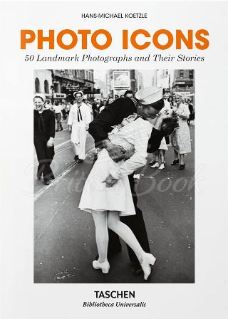 Книга Photo Icons: 50 Landmark Photographs and Their Stories зображення
