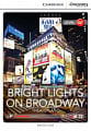 Cambridge Discovery Interactive Readers Level A2+ Bright Lights on Broadway: Theaterland