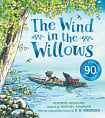 Wind in the Willows (90th Anniversary Edition)