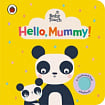 Baby Touch: Hello, Mummy! (A Touch-and-Feel Playbook)