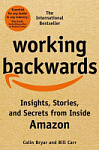 Working Backwards: Insights, Stories and Secrets from Inside Amazon