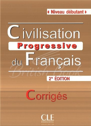 Збірник відповідей Civilisation Progressive du Français 2e Édition Débutant Corrigés зображення