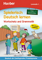 Spielerisch Deutsch lernen Lernstufe 1 Wortschatz und Grammatik — Neue Geschichten