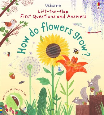 Книга Lift-the-Flap First Questions and Answers: How Do Flowers Grow? зображення