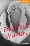 Cambridge English Readers Level 4 But was it Murder? with Downloadable Audio
