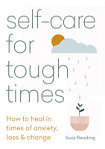 Self‑Care for Tough Times