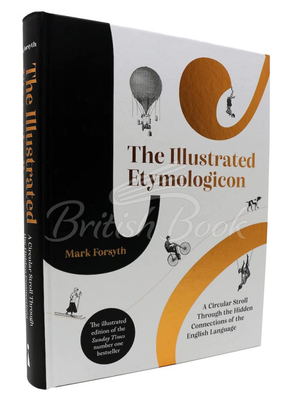 Книга The Illustrated Etymologicon: A Circular Stroll Through the Hidden Connections of the English Language зображення 1