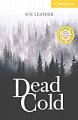 Cambridge English Readers Level 2 Dead Cold with Downloadable Audio (American English)