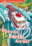 Oxford Read and Imagine Level 2 Where on Earth Are We? Audio Pack