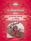 Classic Tales Level 2 The Gingerbread Man Activity Book and Play