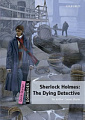 Dominoes Level Quick Starter Sherlock Holmes: The Dying Detective Audio Pack