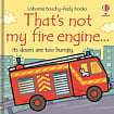 That's Not My Fire Engine…