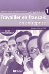Travailler en Français en Entreprise 1 Guide Pédagogique