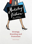 Marketing Fashion: Strategy, Branding and Promotion