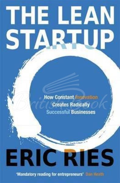 Книга The Lean Startup: How Constant Innovation Creates Radically Successful Businesses изображение
