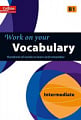 Work on your Vocabulary Intermediate