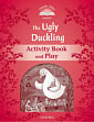 Classic Tales Level 2 The Ugly Duckling Activity Book and Play