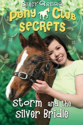 Книга Pony Club Secrets: Storm and the Silver Bridle (Book 6) зображення