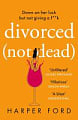 Divorced (Not Dead)