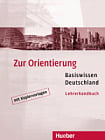 Zur Orientierung: Basiswissen Deutschland Lehrerhandbuch mit Kopiervorlagen