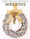 Make Time for Yourself Issue 13 Wreaths