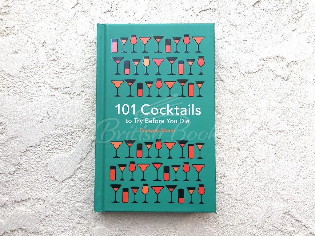 Книга 101 Cocktails to Try Before You Die зображення 1