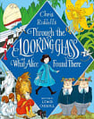 Through the Looking-Glass and What Alice Found There (Illustrated by Chris Riddell)