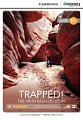 Cambridge Discovery Interactive Readers Level B2+ Trapped! The Aron Ralston Story