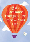 52 Awesome Things to Try Once in Your Life