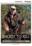 Cambridge Discovery Interactive Readers Level A1+ Shoot to Kill: Why We Hunt