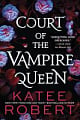 Court of the Vampire Queen (Books 1-3)