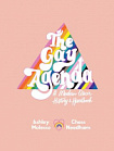 The Gay Agenda: A Modern Queer History and Handbook