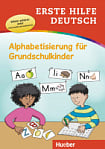 Erste Hilfe Deutsch: Alphabetisierung für Grundschulkinder mit kostenlosem MP3-Download