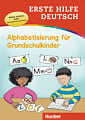 Erste Hilfe Deutsch: Alphabetisierung für Grundschulkinder mit kostenlosem MP3-Download