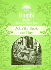 Classic Tales Level 3 Bambi and the Prince of the Forest Activity Book and Play