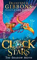 A Clock of Stars: The Shadow Moth (Book 1)
