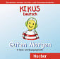 Kikus Guten Morgen Audio-CD: 11 Spiel- und Bewegungslieder