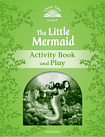 Classic Tales Level 3 The Little Mermaid Activity Book and Play