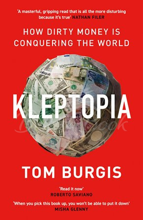 Книга Kleptopia: How Dirty Money is Conquering the World зображення