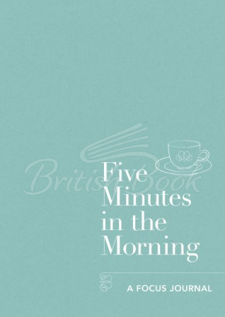 Щоденник Five Minutes in the Morning. A Focus Journal зображення