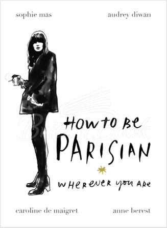 Книга How to Be Parisian Wherever You Are зображення