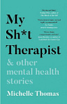 My Sh*t Therapist and Other Mental Health Stories