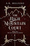 The High Mountain Court (Book 1)
