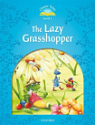 Classic Tales Level 1 The Lazy Grasshopper Audio Pack