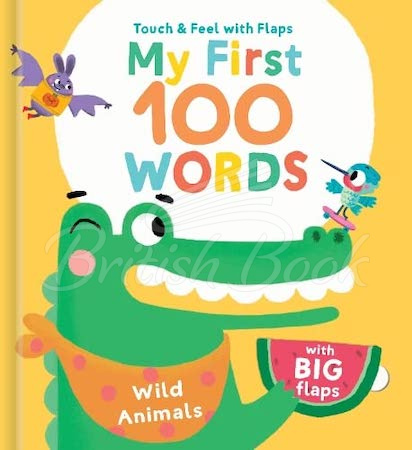 Книга Touch and Feel with Flaps My First 100 Words: Wild Animals зображення
